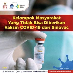 Inilah Kelompok Masyarakat yang Tidak Bisa Diberikan Vaksin COVID-19 Sinovac