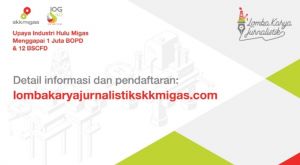 SKK Migas – KKKS Gelar Lombar Karya Jurnalistik 2021 