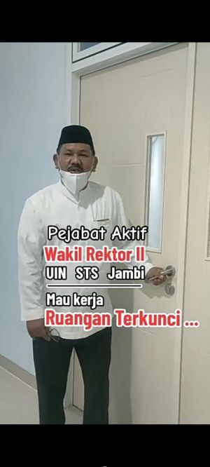 Warek II UIN STS Jambi Tak Bisa Ngantor Karena Ruangan Dikunci