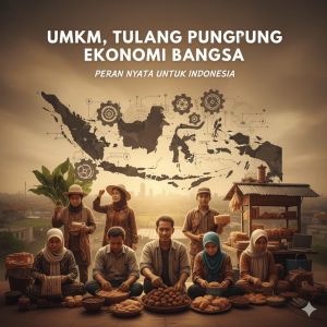 UMKM Jadi Tulang Punggung Ekonomi Nasional, Sertifikasi Tingkatkan Daya Saing Pelaku Usaha
